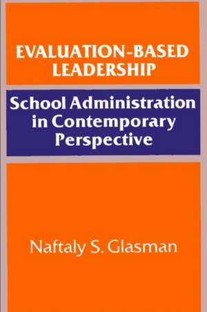 Evaluation-Based Leadership de Naftaly S Glasman