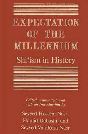 Expectation of the Millennium: Shi'ism in History de Seyyed Hossein Nasr