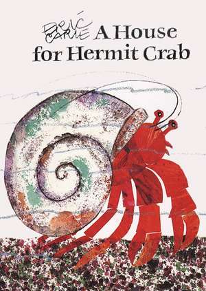 A House for Hermit Crab de Eric Carle