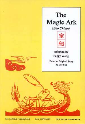 The Magic Ark: The Adventures of "Tiny Wang" de Peggy Wang