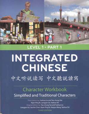 Integrated Chinese Level 1/Part 1 Character Workbook de Tao-chung Yao