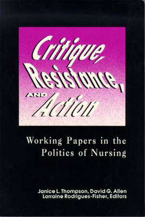 Critique, Resistance, & Action: Working Papers in Politics de Thompson