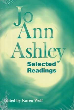 Jo Ann Ashley: Selected Readings de Karen Wolf