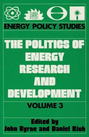 The Politics of Energy Research and Development de John Byrne