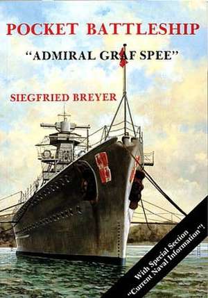 Pocket Battleship: The Admiral Graf Spree de Siegfried Breyer