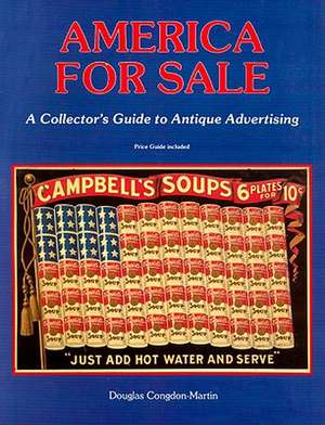 America for Sale: Antique Advertising de Douglas Congdon-Martin