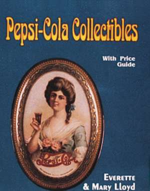 Pepsi-Cola Collectibles de E. Lloyd