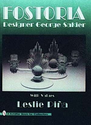 Fostoria Designer George Sakier de Leslie Pina