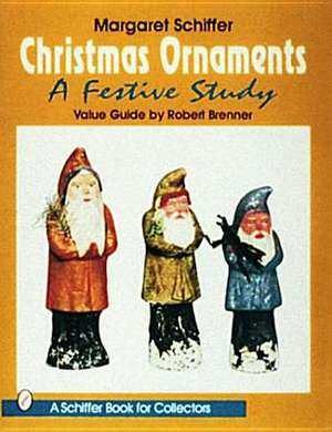 Christmas Ornaments de Margaret B. Schiffer