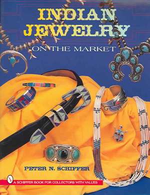 Indian Jewelry on the Market: With Values de Peter Schiffer