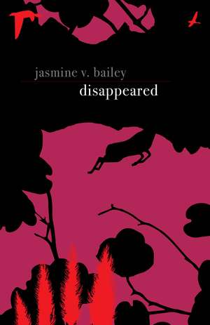 Disappeared de Jasmine V. Bailey