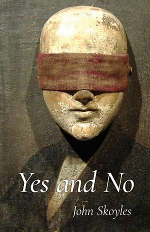 Yes and No de John Skoyles