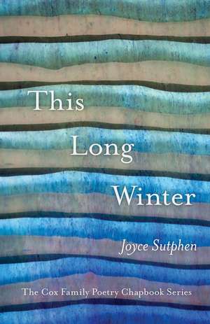 This Long Winter de Joyce Sutphen