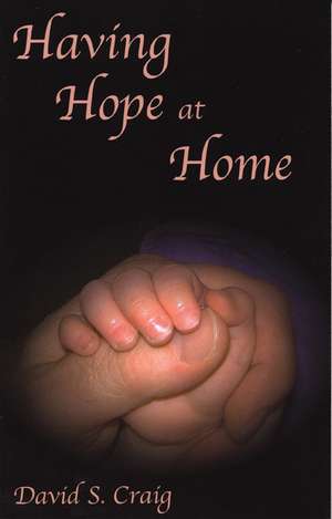 Having Hope at Home de David S. Craig