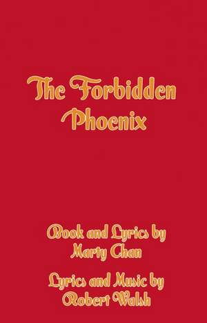 The Forbidden Phoenix de Marty Chan