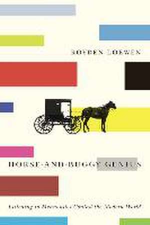 Horse-And-Buggy Genius de Royden Loewen