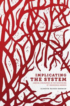 Implicating the System de Elspeth Kaiser-Derrick