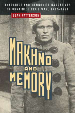 Makhno and Memory de Sean Patterson