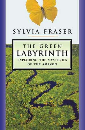 The Green Labyrinth de Sylvia Fraser