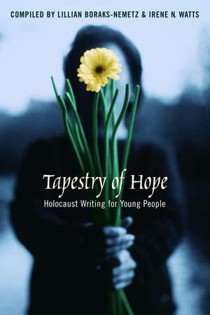 Tapestry of Hope: Halocaust Writing for Young People de Irene Watts