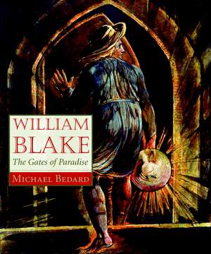 William Blake: The Gates of Paradise de Michael Bedard