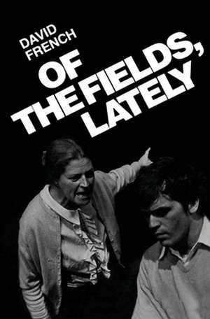 Of the Fields, Lately de David French