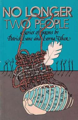 No Longer Two People de Patrick Lane