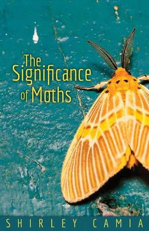 The Significance of Moths de Shirley Camia