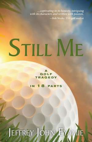 Still Me de Jeffrey John Eyamie