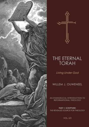 Eternal Torah de Willem J. Ouweneel