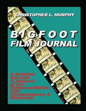 Bigfoot Film Journal de Christopher L Murphy