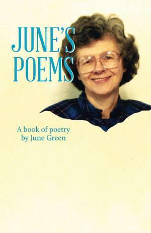 June's Poems: A book of Poetry de June Green