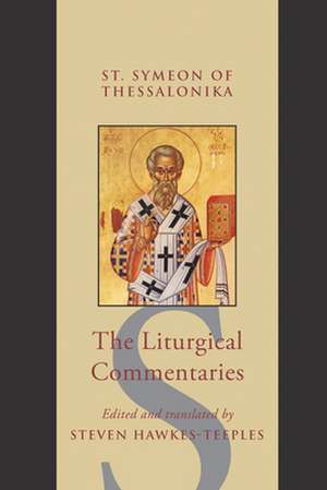 The Liturgical Commentaries de St Symeon of Thessalonika