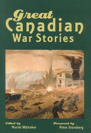 Great Canadian War Stories de Dr. Muriel Whitaker