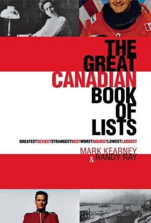 The Great Canadian Book of Lists de Randy Ray