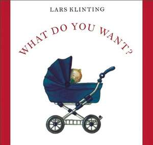 What Do You Want? de Lars Klinting