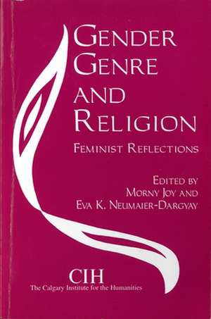 Gender, Genre and Religion: Feminist Reflections de Morny Joy