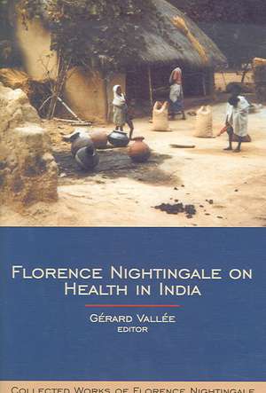 Florence Nightingale on Health in India de Gerard Vallee