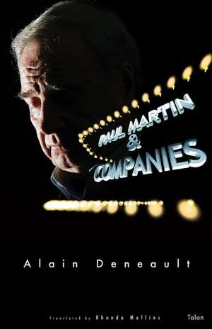 Paul Martin & Companies: Sixty Theses on the Alegal Nature of Tax Havens de Alain Deneault