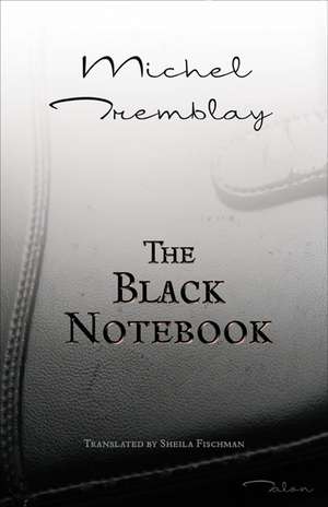 The Black Notebook de Michel Tremblay