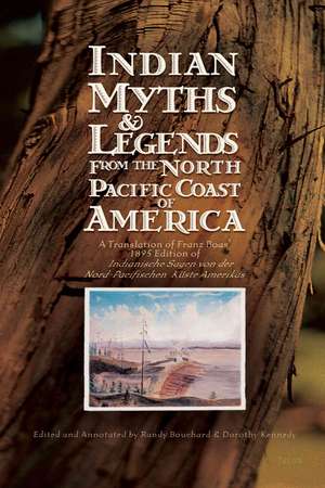 Indian Myths & Legends from the North Pacific Coast of America: A Translation of Franz Boas' 1895 Edition of Indianische Sagen von der Nord-Pacifischen Küste Amerikas de Franz Boas