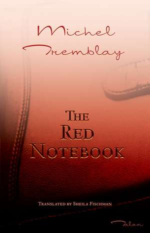 The Red Notebook de Michel Tremblay