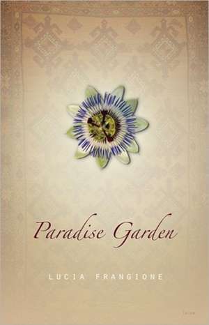 Paradise Garden de Lucia Frangione