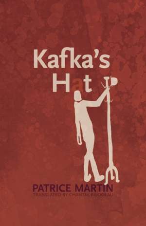 Kafka's Hat de Patrice Martin