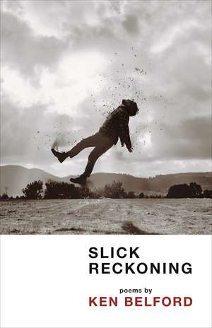 Slick Reckoning de Ken Belford