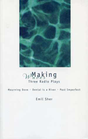 Making Waves de Emil Sher
