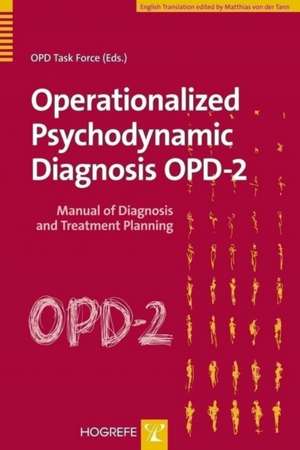 Operationalized Psychodynamic Diagnosis Opd-2: Manual of Diagnosis and Treatment Planning de Ed Opd Task Force