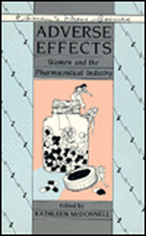 Adverse Effects: Women & the Pharmaceutical Industry de Kathleen McDonnell