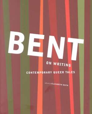 Bent on Writing de Elizabeth Ruth