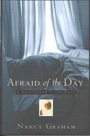 Afraid of the Day de Nancy Graham